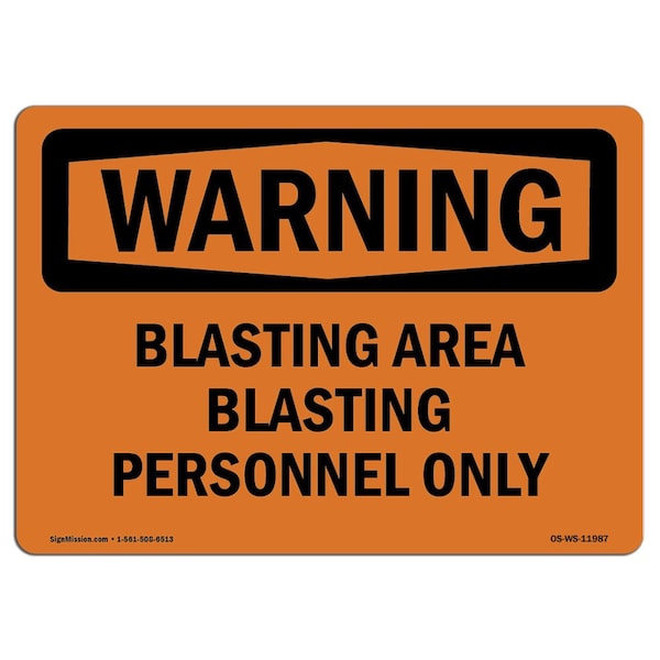 Safety Sign, OSHA WARNING, 3.5" Height, Blasting Area Blasting Personnel Only, Landscape, 10PK